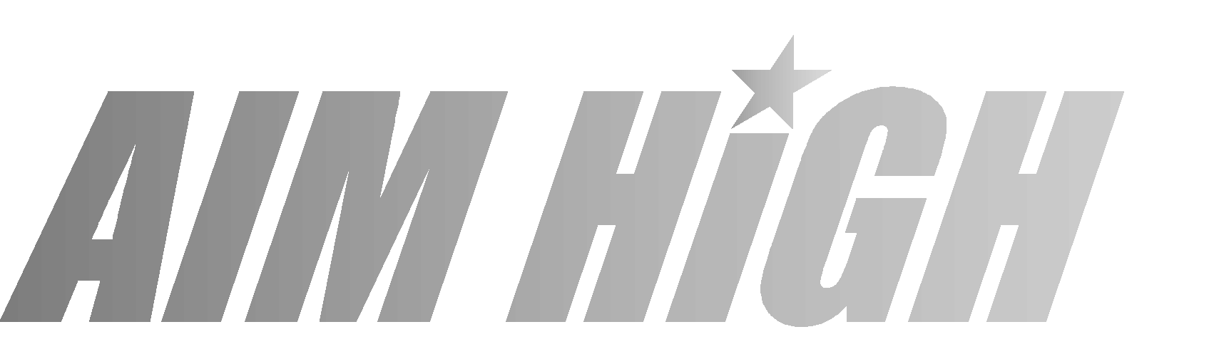 AIM HIGH